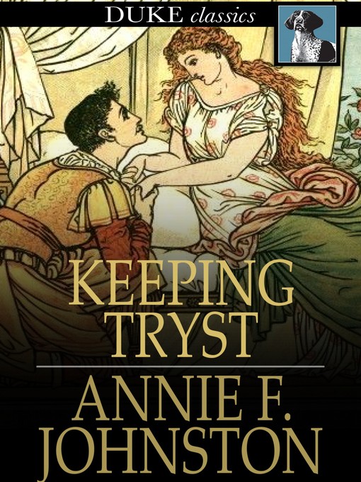Title details for Keeping Tryst by Annie F. Johnston - Available